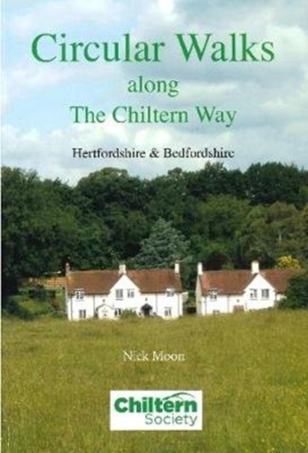 Circular Walks Along the Chiltern Way : Hertfordshire & Bedfordshire, Paperback / softback Book