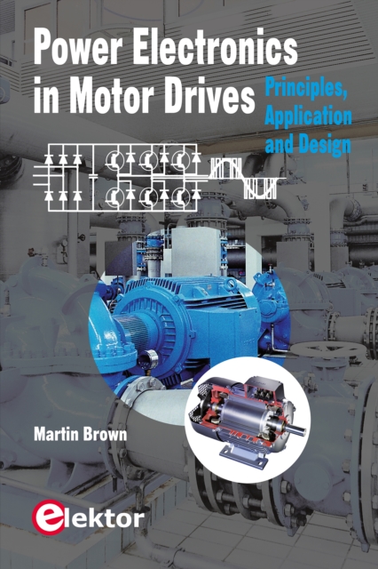 Power Electronics in Motor Drives : Principles, Application and Design, PDF eBook