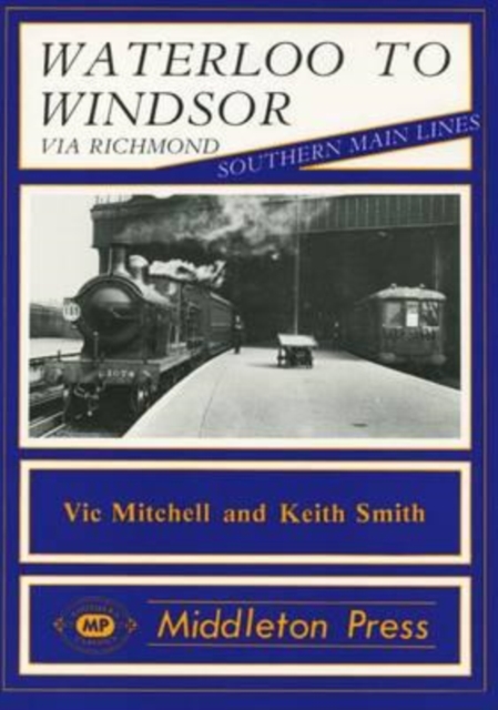 Waterloo to Windsor, Hardback Book