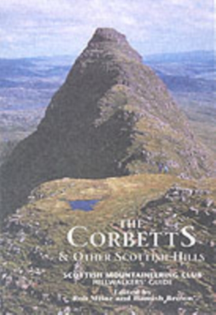 The Corbetts and Other Scottish Hills : Scottish Mountaineering Club Hillwalkers' Guide, Hardback Book