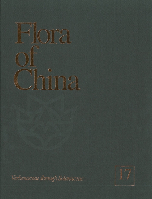Flora of China, Volume 17 - Verbenaceae through Solanaceae, Hardback Book