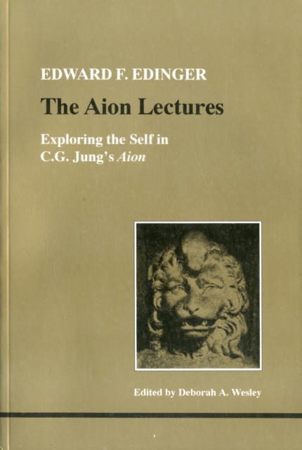 The Aion Lectures : Exploring the Self in C.G.Jung's "Aion", Paperback / softback Book