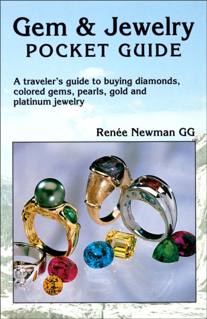 Gem & Jewelry Pocket Guide :  A traveler's guide to buying diamonds, colored gems, pearls, gold and platinum jewelry, EPUB eBook