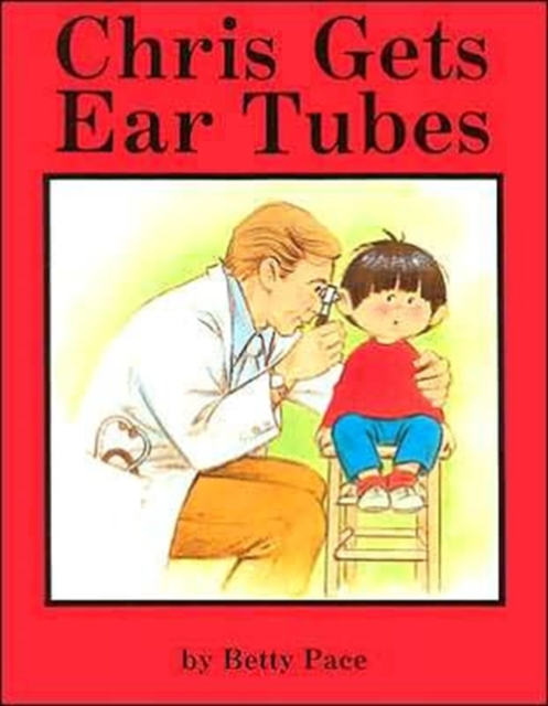 Chris Gets Ear Tubes, Paperback / softback Book