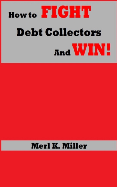 How To Fight Debt Collectors And Win!, EPUB eBook