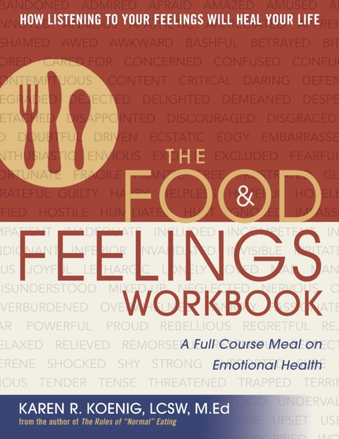 The Food and Feelings Workbook : A Full Course Meal on Emotional Health, Paperback / softback Book