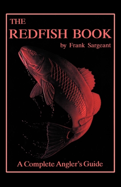 Redfish Book : A Complete Anglers Guide, EPUB eBook