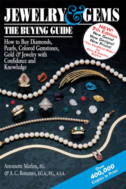 Jewelry & Gems-The Buying Guide  (7th Edition) : How to Buy Diamonds, Pearls, Colored Gemstones, Gold & Jewelry with Confidence and Knowledge, EPUB eBook