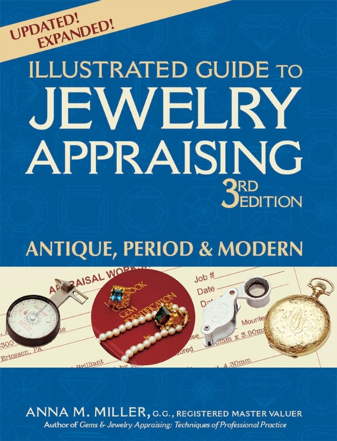 Illustrated Guide to Jewelry Appraising (3rd Edition) : Antique, Period & Modern, EPUB eBook