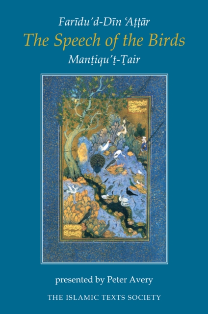 The Speech of the Birds : Mantiqu't-Tair, Paperback / softback Book