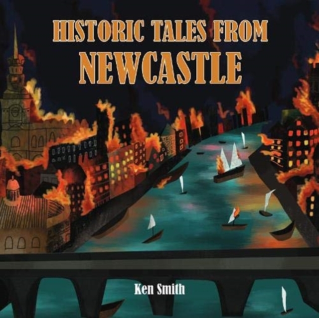 Historic Tales From Newcastle, Paperback / softback Book