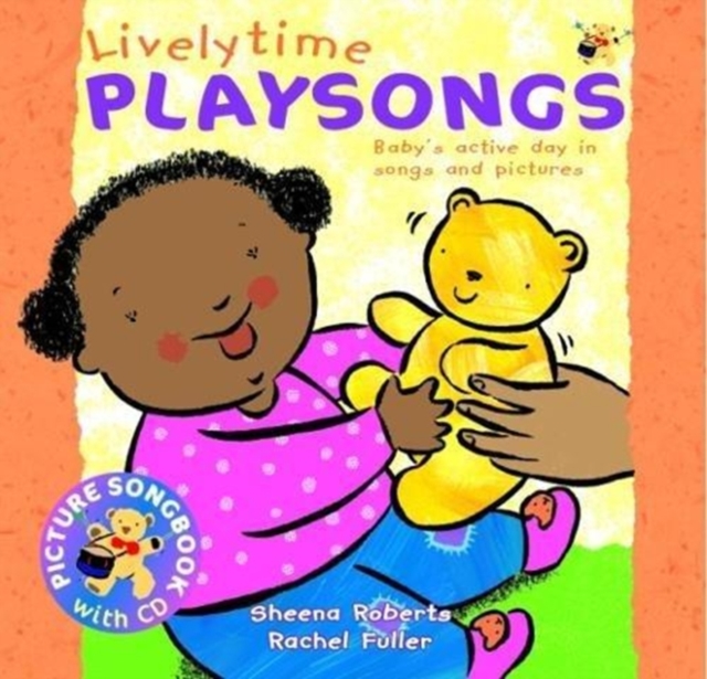Livelytime Playsongs : Baby's active day in songs and pictures, Mixed media product Book