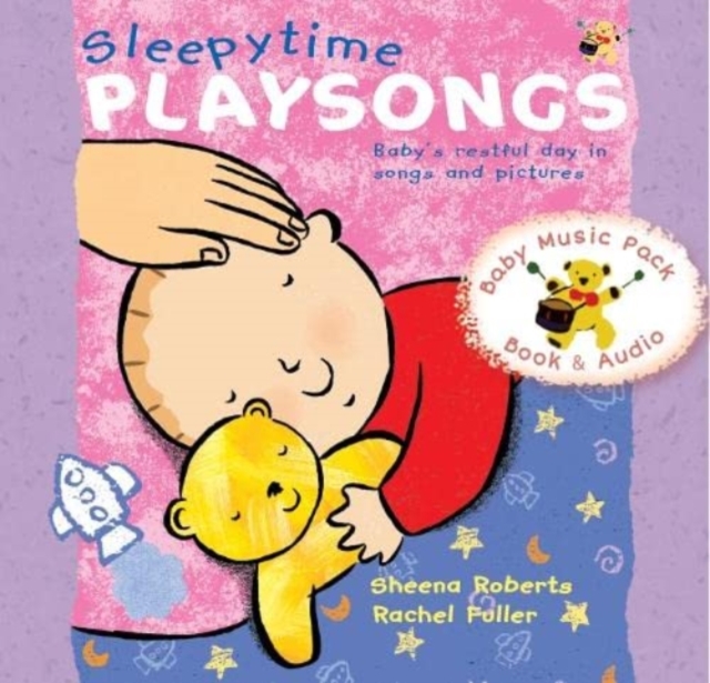 Sleepytime Playsongs : Baby's restful day in songs and pictures, Paperback / softback Book