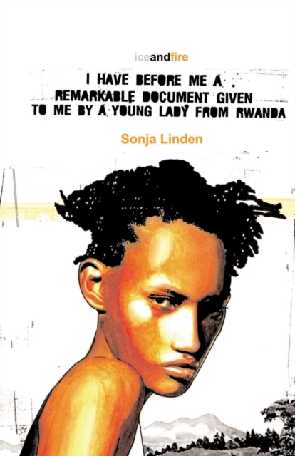 I Have Before Me a Remarkable Document : Given to Me by a Young Lady from Rwanda, Paperback / softback Book