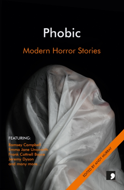 Phobic : Modern Horror Stories, Paperback / softback Book