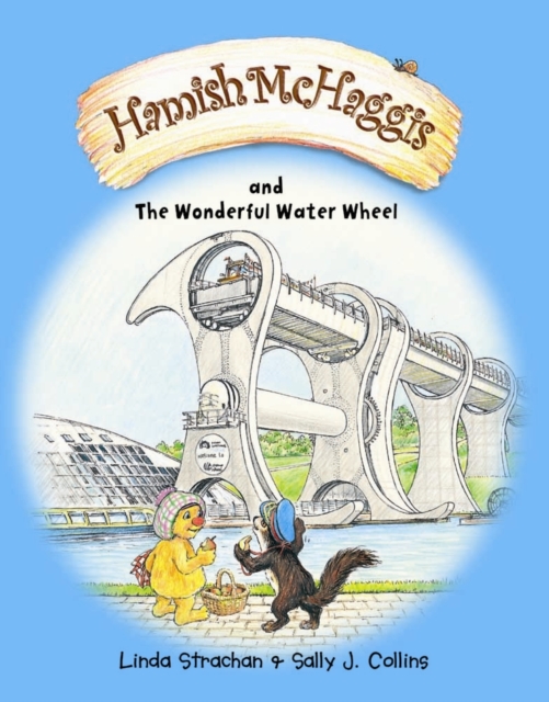 Hamish McHaggis : & the Wonderful Water Wheel, Paperback / softback Book