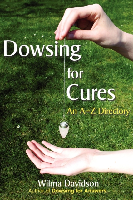 Dowsing for Cures, Paperback / softback Book