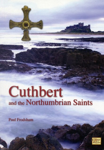 Cuthbert and the Northumbrian Saints, Paperback / softback Book
