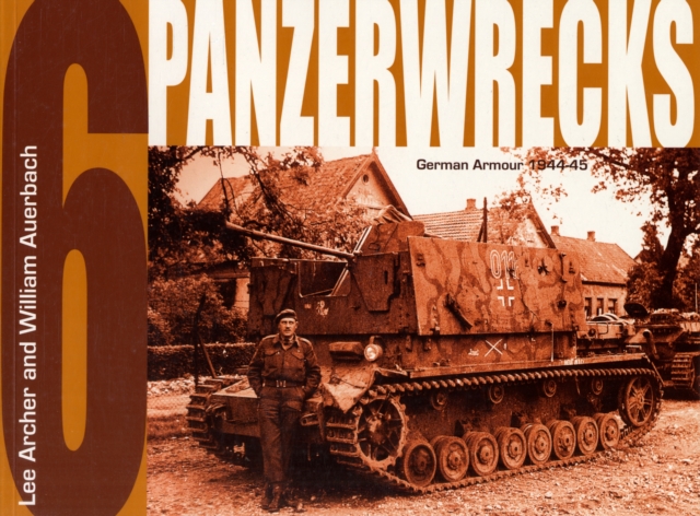 Panzerwrecks 6 : German Armour, 1944-45, Paperback / softback Book