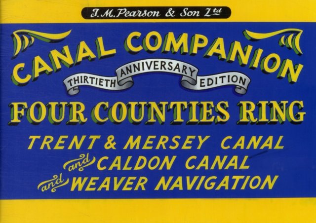 Pearson's Canal Companion - Four Counties Ring : Trent & Mersey Canal and Caldon Canal and Weaver Navigation, Paperback / softback Book