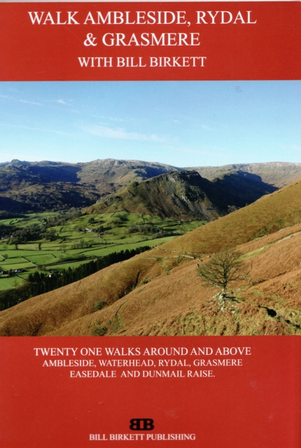 Walk Ambleside, Rydal & Grasmere : 21 Walks around and above Ambleside, Spiral bound Book