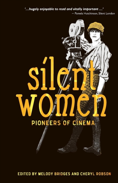Silent Women : Pioneers of Cinema, Paperback / softback Book