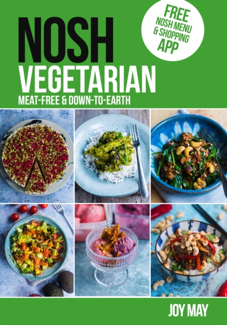 NOSH NOSH Vegetarian : Meat-free and Down-to-Earth, Paperback / softback Book