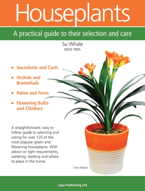 Houseplants : A Practical Guide to Their Selection and Care, Paperback / softback Book