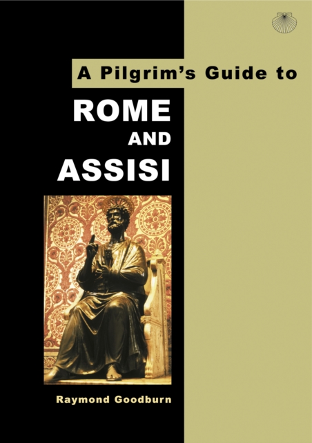 A Pilgrim's Guide to Rome and Assisi : With Other Italian Shrines, EPUB eBook