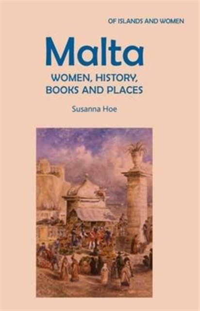 Malta: Women, History, Books and Places, Paperback / softback Book