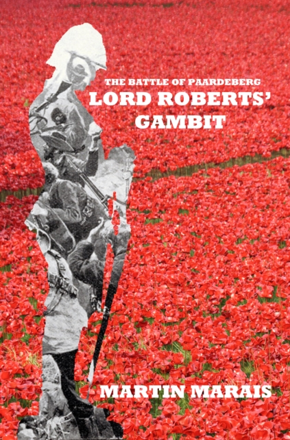 Battle of Paardeberg: Lord Roberts' Gambit, EPUB eBook