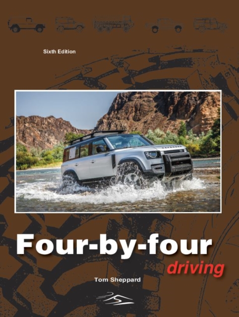Four-By-Four Driving : The sixth edition of Off-Roader Driving, Hardback Book