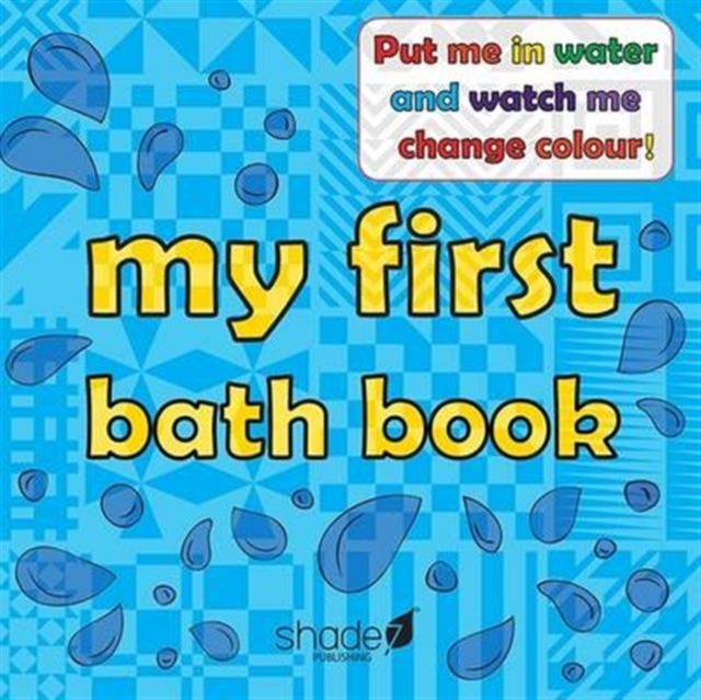 My First Bath Book : Baby Bath Book, Hardback Book