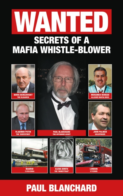 WANTED : Secrets of a Mafia Whistle-Blower, Paperback / softback Book
