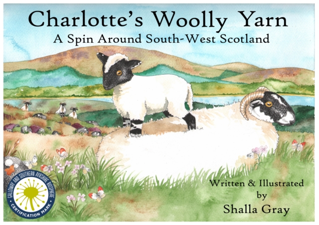 Charlotte's Woolly Yarn : A Spin Around South West Scotland, Paperback / softback Book