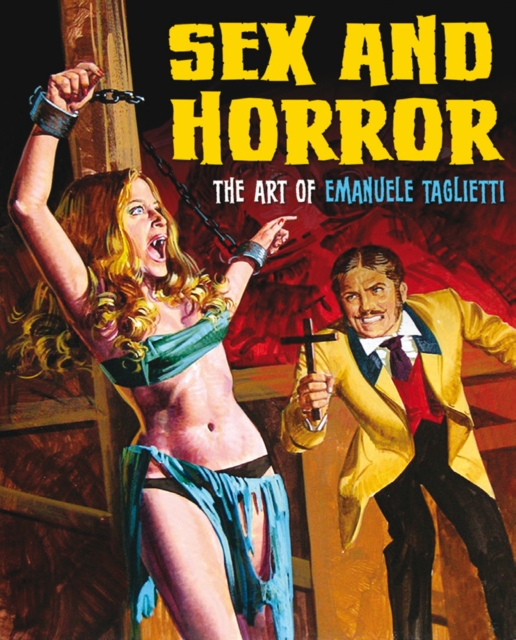 Sex And Horror: The Art Of Emanuele Taglietti, Paperback / softback Book