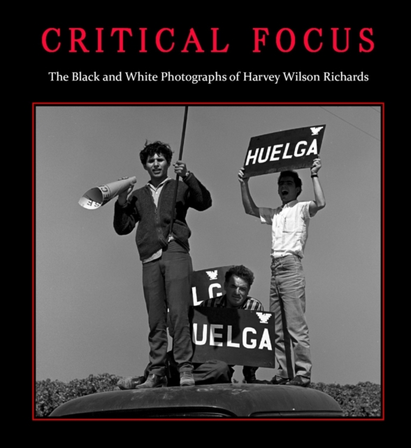Critical Focus : The Black and White Photographs of Harvey Wilson Richards, EPUB eBook