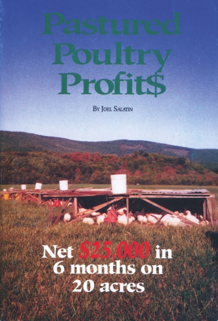Pastured Poultry Profit$, Paperback / softback Book
