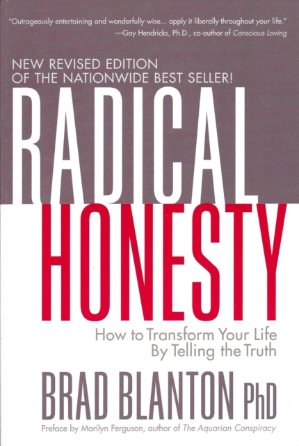 Radical Honesty : How to Transform Your Life by Telling the Truth, EPUB eBook