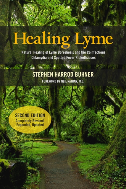 Healing Lyme : Natural Healing of Lyme Borreliosis and the Coinfections Chlamydia and Spotted Fever Rickettsiosis, 2nd Edition, Paperback / softback Book