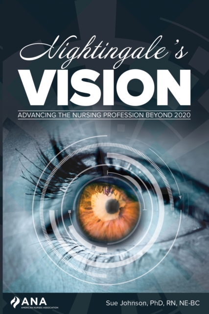 Nightingale's Vision : Advancing the Nursing Profession Beyond 2022, EPUB eBook