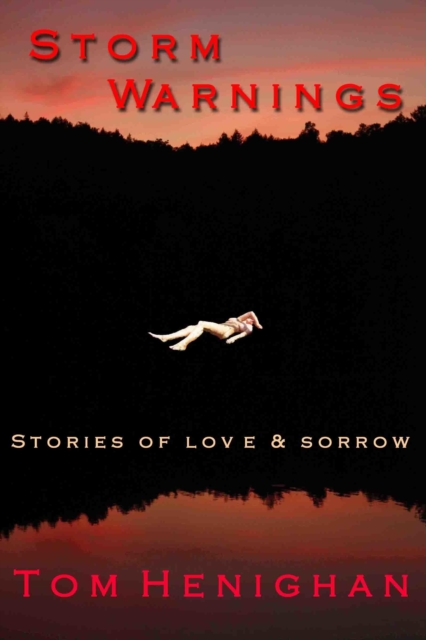Storm Warnings: Stories of Love and Sorrow, EPUB eBook
