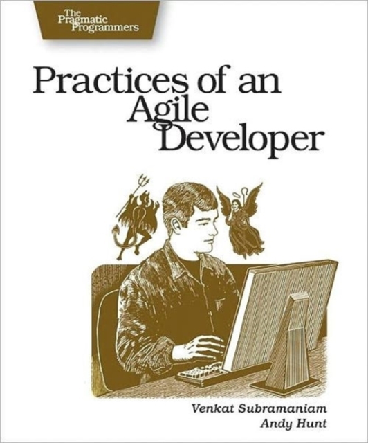 Practices of an Agile Developer - Working in the Real World, Paperback / softback Book