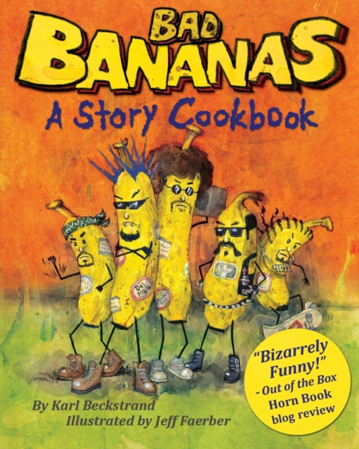 Bad Bananas : A Story Cookbook for Kids, EPUB eBook