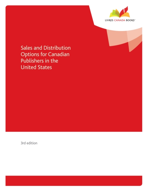 Sales and Distribution Options for Canadian Publishers in the United States, PDF eBook