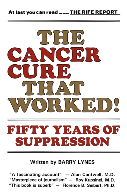 The Cancer Cure That Worked : 50 Years of Suppression, Paperback / softback Book