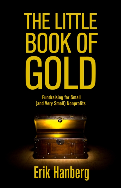 Little Book of Gold: Fundraising for Small (and Very Small) Nonprofits, EPUB eBook