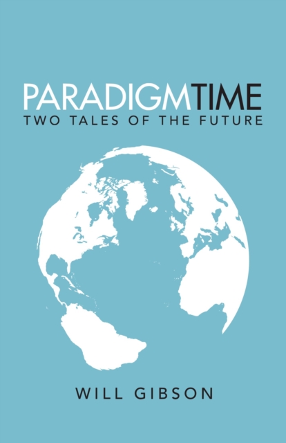 Paradigm Time : Two Tales of the Future, EPUB eBook