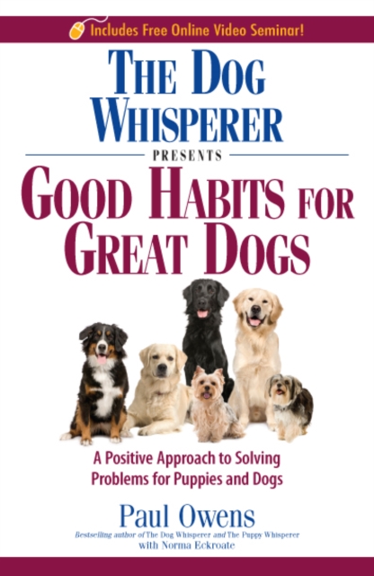 The Dog Whisperer Presents Good Habits for Great Dogs, EPUB eBook