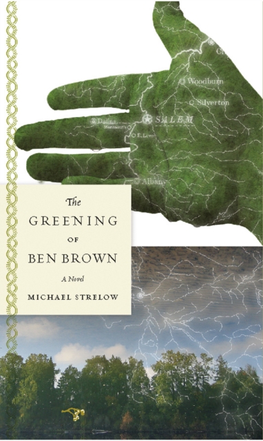 The Greening of Ben Brown : A Novel, EPUB eBook